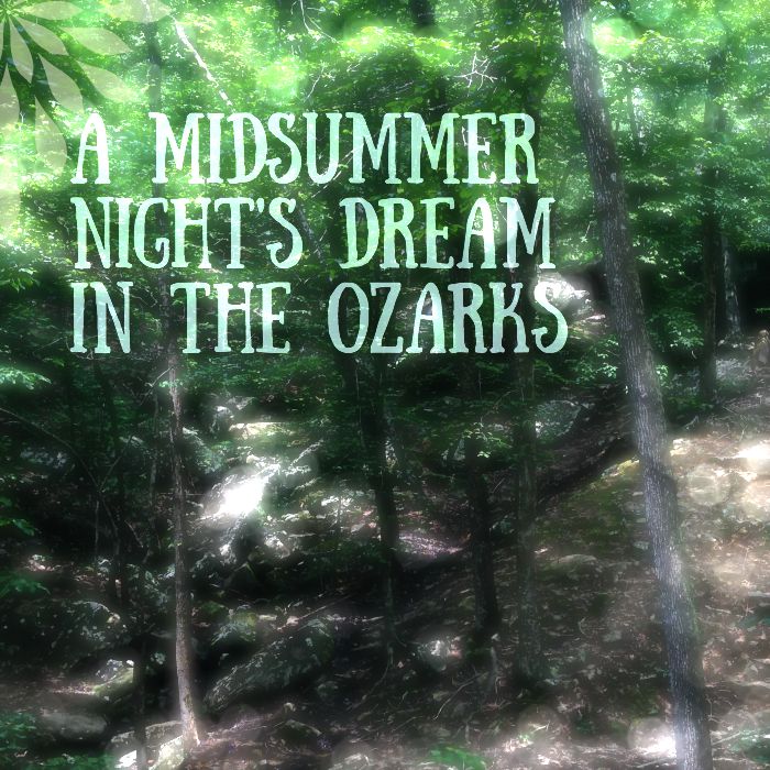 A Midsummer Night's Dream in the Ozarks