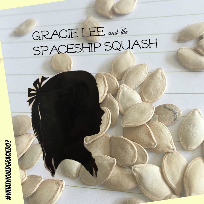 Gracie Lee and the Spaceship Squash