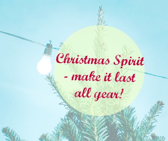 Christmas Spirit - make it last all year