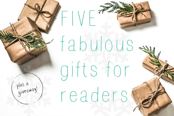 5 Fabulous Gifts for Readers