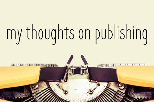 My thoughts on publishing